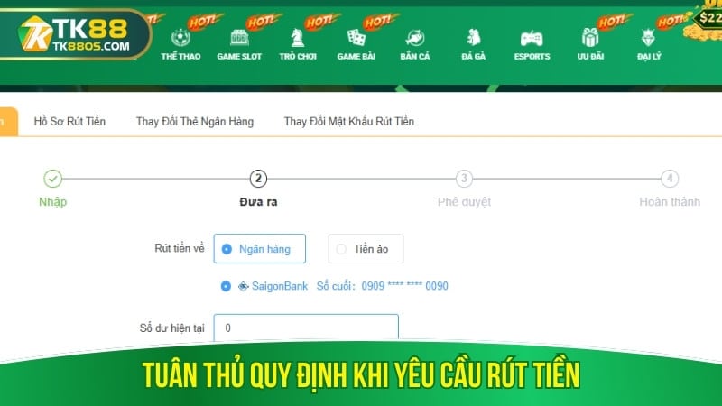 Tuân thủ quy định khi yêu cầu rút tiền Tuân thủ quy định khi yêu cầu rút tiền