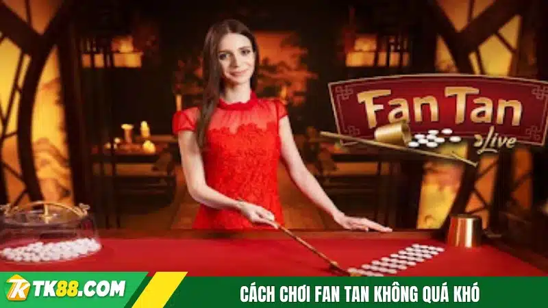 Cách chơi fan tan không quá khó Cách chơi fan tan không quá khó