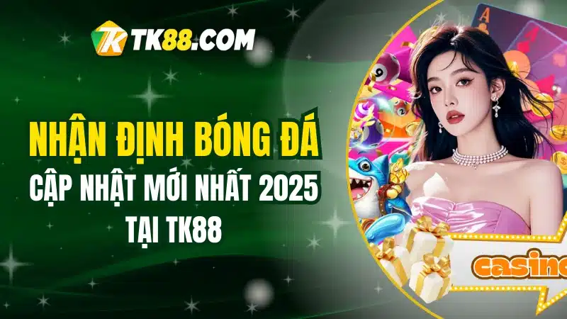 Nhận Định Bóng Đá